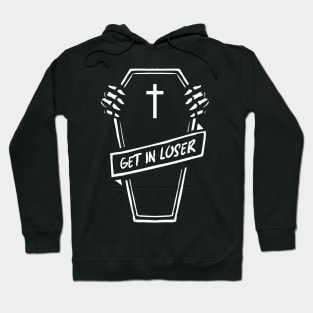 get in loser coffin goth gothic soft grunge aesthetic Hoodie